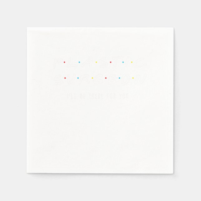 Plastkirurgi kommer att finnas där för din operati pappersservett (Framsidan)