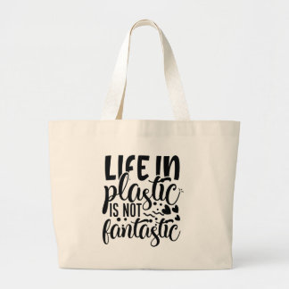Plastlivet är inte fantastiskt. jumbo tygkasse