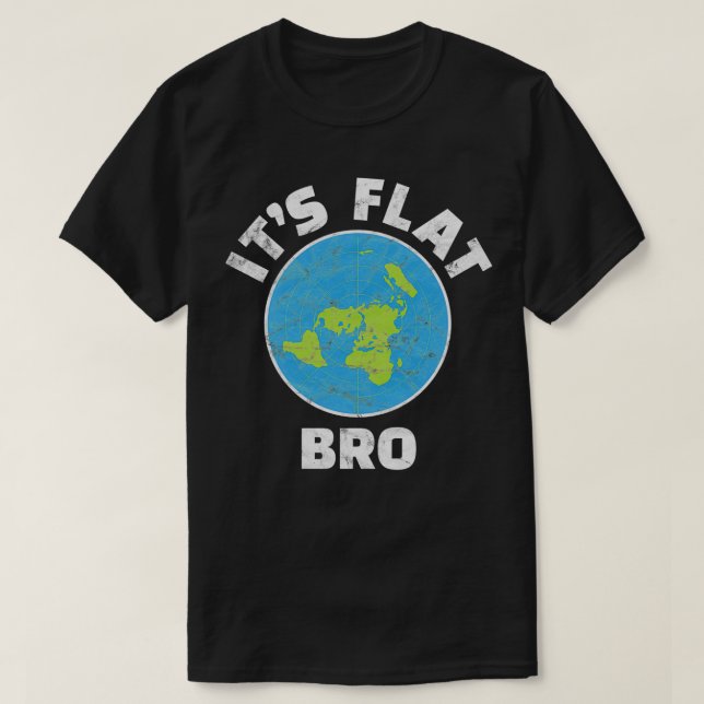 Plat jord: Den platta Bro-fina regeringens konspir T Shirt (Design framsida)