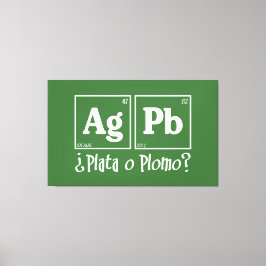 Plata o plomo canvastryck