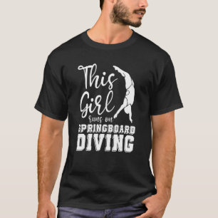Platform Diver Girl - Springboard Diving T Shirt