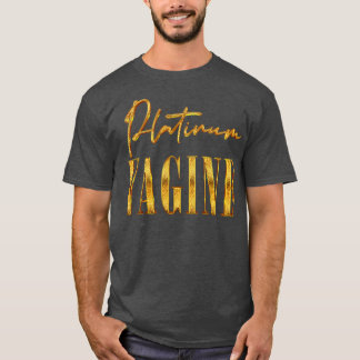 Platinum Vagine T Shirt
