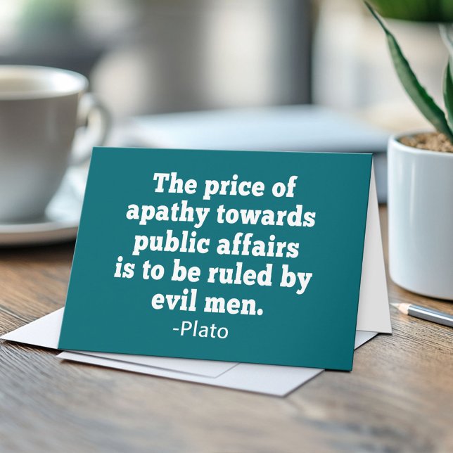 Platoncitat om apati mot Politik Kort (Custom Greeting Card)