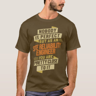 Platstillförlitlighet Ingenjör nära Perfekt T Shirt
