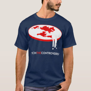 Platt jord Teach the Controversale  T Shirt