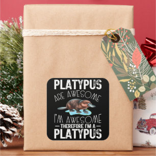 Platypus är Fantastisk I är Fantastisk Platypus Ma Fyrkantigt Klistermärke