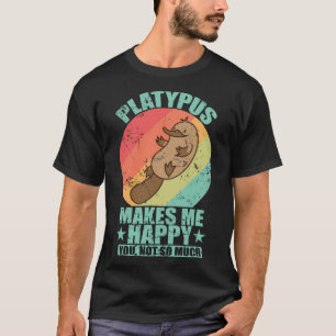 Platypus gör mig Lycklig inte så mycket T Shirt