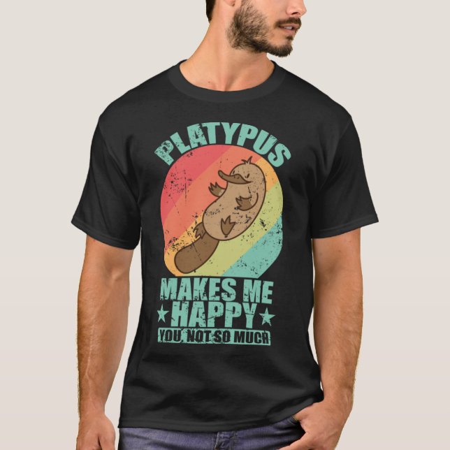 Platypus gör mig Lycklig inte så mycket T Shirt (Framsida)