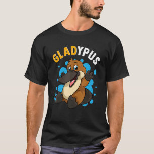 Platypus Humor Gladypus Glad till Cute Platypus T Shirt