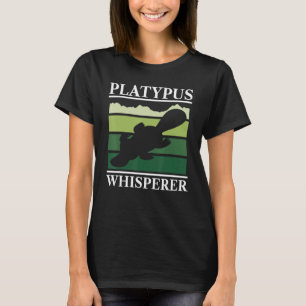 Platypus Whisperer Animal SemiAquatic Mammal T Shirt