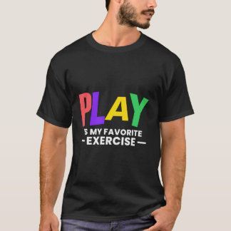 Play är min favoritträning för psykisk hälsa t shirt