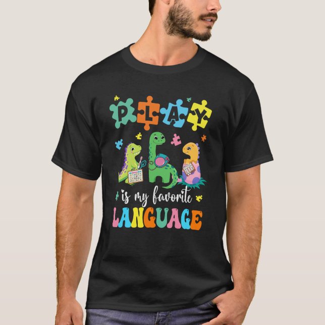 Play är mitt favoritspråk dinosauurs Tal där T Shirt (Framsida)