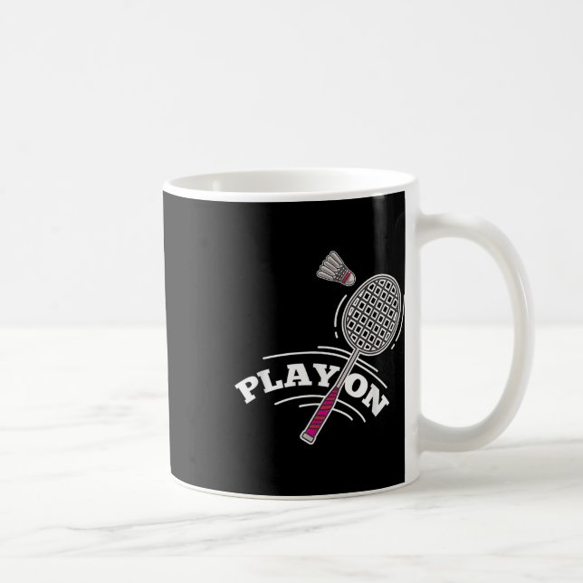 Play Badminton Player Sport Stick Shuttle Racket  Kaffemugg (Höger)