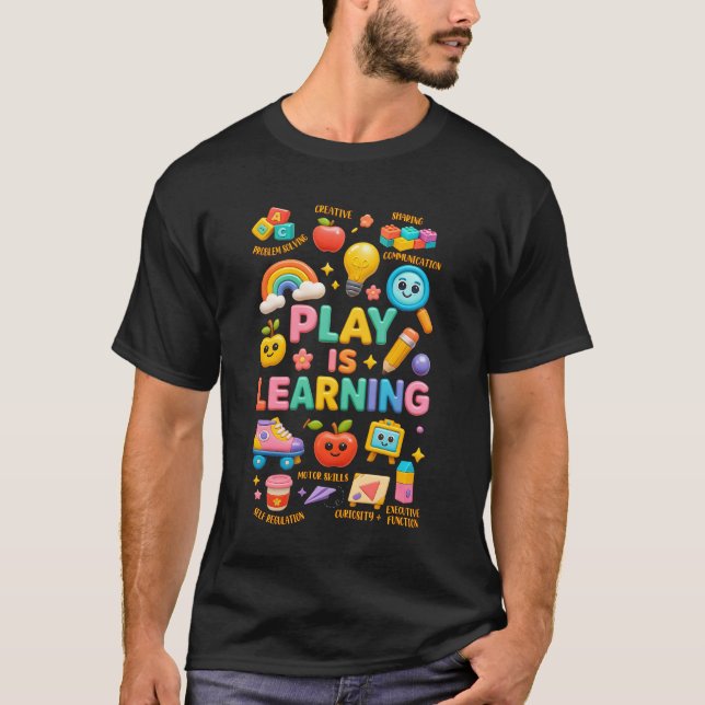 Play is Learning Kindergarten Preschool Teacher Li T Shirt (Framsida)