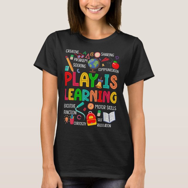 Play is Learning Kindergarten Preschool Teacher Li T Shirt (Framsida)