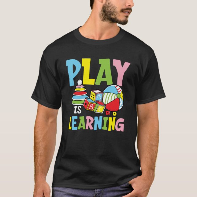 Play is Learning - Preschool Teacher T Shirt (Framsida)