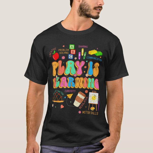 Play Is Learning Teacher Team Back to school Kinde T Shirt (Framsida)