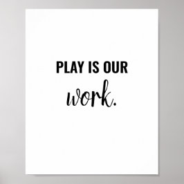 Play is Work Kid Playroom Sign Education Poster