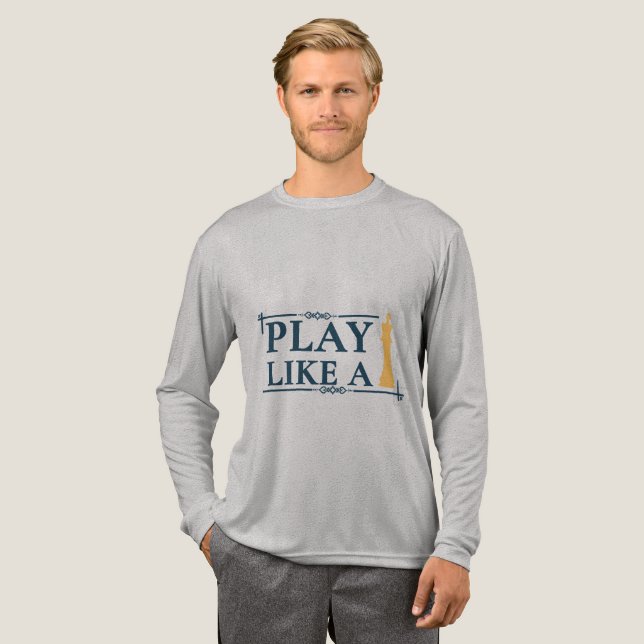 Play Like a King – Power Strategy Quote - Style A T Shirt (Hel framsida)