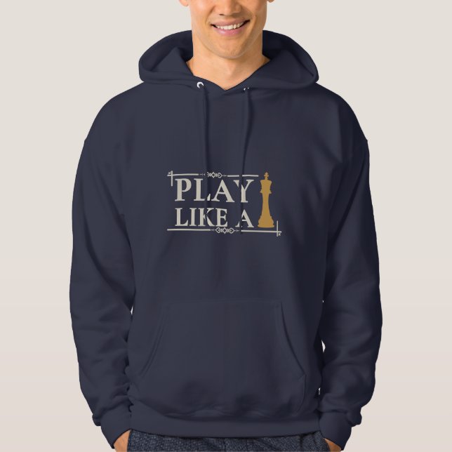 Play Like a King – Power Strategy Quote - Style B Hoodie (Framsida)