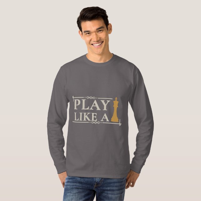 Play Like a King – Power Strategy Quote - Style B T Shirt (Hel framsida)