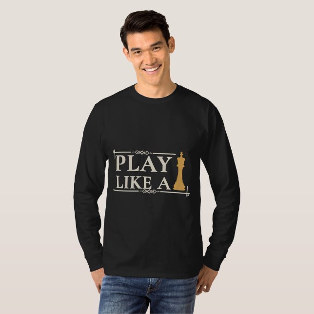Play Like a King – Power Strategy Quote - Style B T Shirt (Hel framsida)