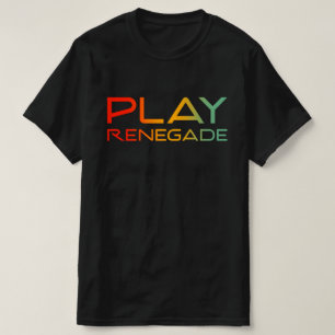 Play Renegade T Shirt