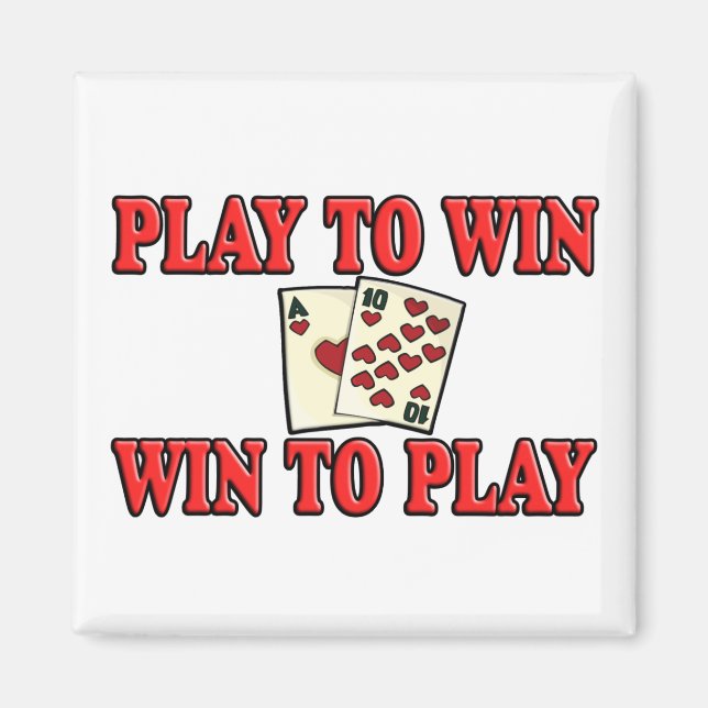 Play To Win - Win To Play - Blackjack Magnet (Framsidan)