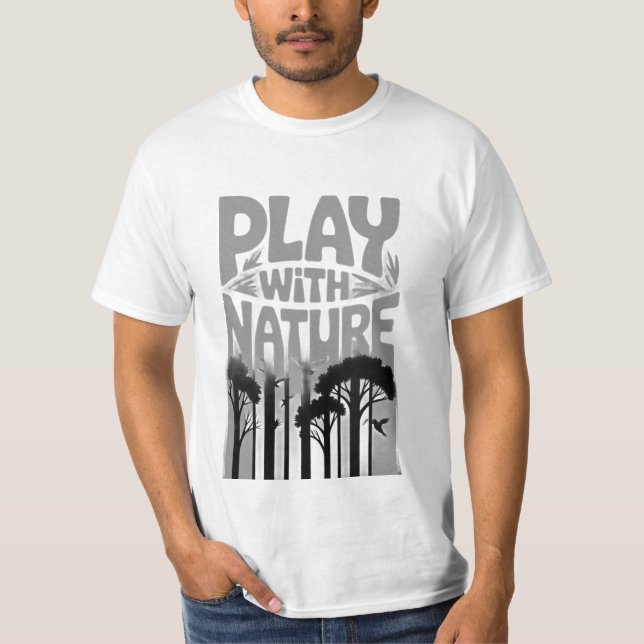Play With Nature Nature Is the Playground Forest P T Shirt (Framsida)