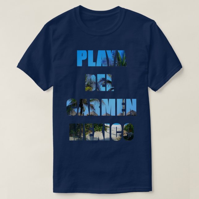 Playa del Carmen Mexico Tee Shirt (Design framsida)