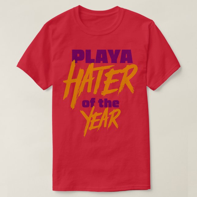 Playa Hater år 1 T Shirt (Design framsida)