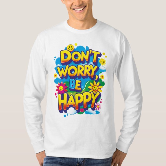 Playera de mangas largas Don't Worry, Be Happy T Shirt (Framsida)