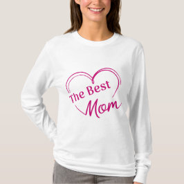 Playera de mangas largas The Best Mom T Shirt