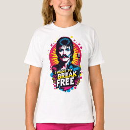 Playera I Want to Break Free T Shirt