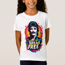 Playera I Want to Break Free T Shirt