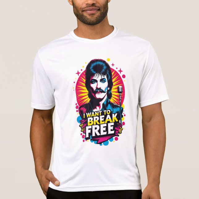 Playera I Want to Break Free T Shirt (Framsida)