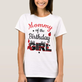 Playera Mommy of the birthday ladybug custom desig T Shirt