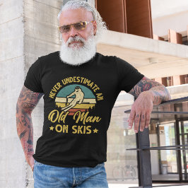 Playera Never Understimate an Old Man On Skis funn T Shirt