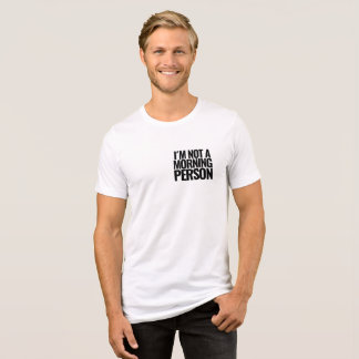 Playera- Not a Morning Person Statement T Shirt