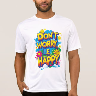 Playera Sport-Tek Don't Worry, Be Happy T Shirt