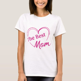 Playera The Best Mom T Shirt