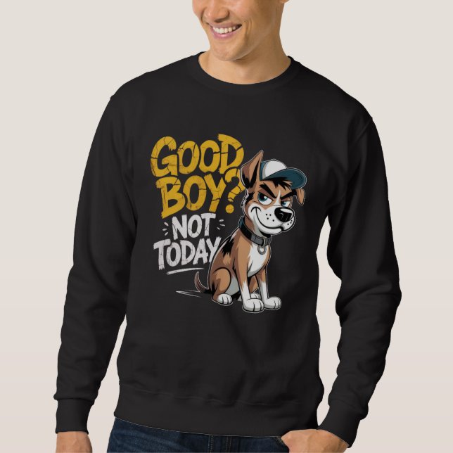 Playera Unisex Good Boy Not To Day Perrito Estilo  Lång Ärmad Tröja (Framsida)