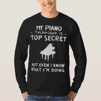 Playfully Ponder the Mystery of My Piano Skills   T Shirt