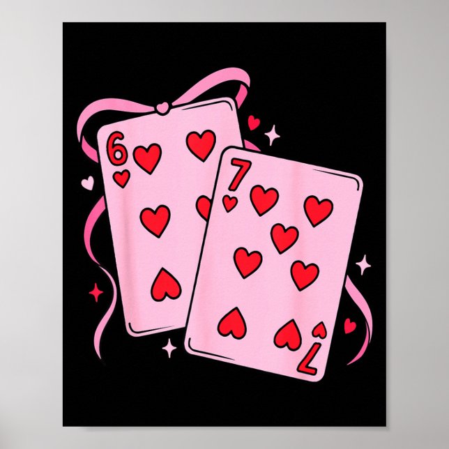 Playing Card Valentine’s Day 67 Preppy Six Seven 6 Poster (Framsidan)