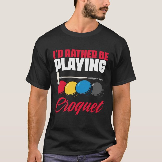 Playing Croquet  Croquet Player Croqueting Croquet T Shirt (Framsida)