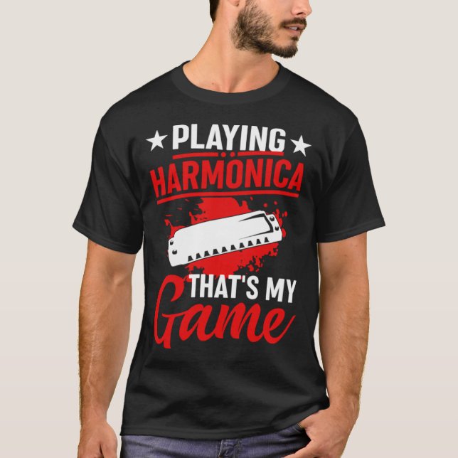 Playing Harmonica That s My Game Harmonia Musician T Shirt (Framsida)