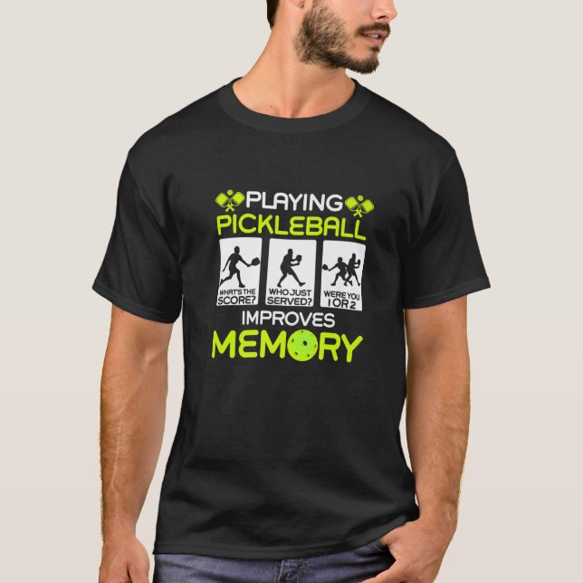 Playing Pickleball Improves Memory Dink Player T Shirt (Framsida)