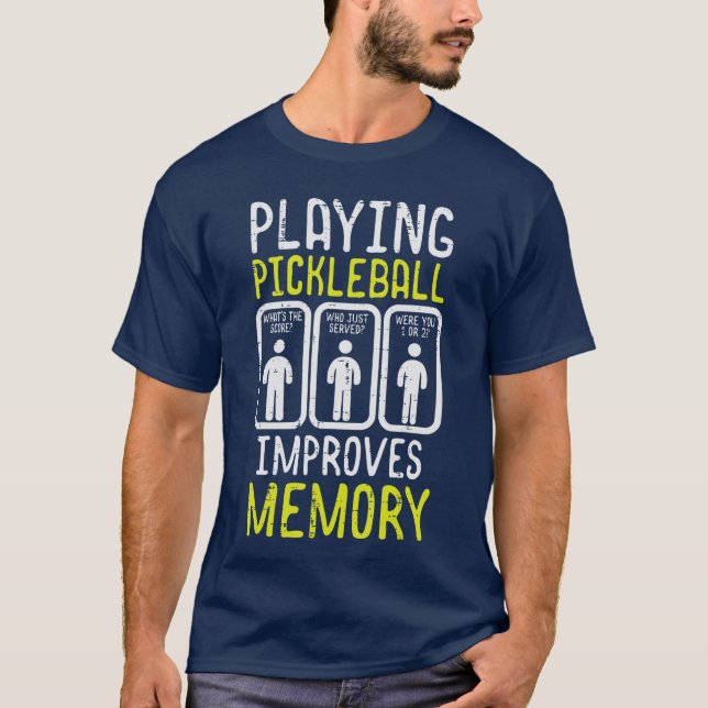 Playing Pickleball Improves Memory Pickle Ball Men T Shirt (Framsida)