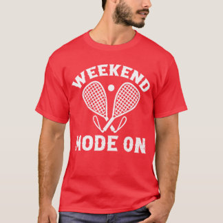 Playing Racquetball Sport Racquetball Weekend Mo T Shirt