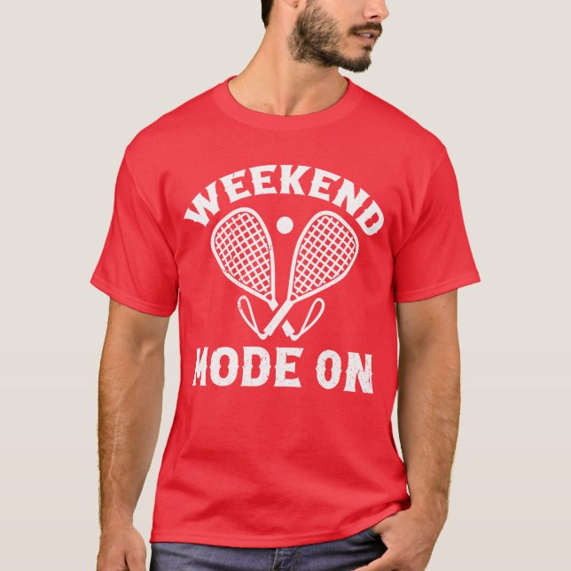 Playing Racquetball Sport Racquetball Weekend Mo T Shirt (Framsida)